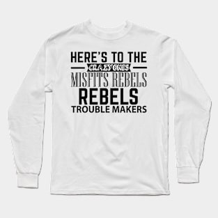 Rebels Trouble makers Long Sleeve T-Shirt